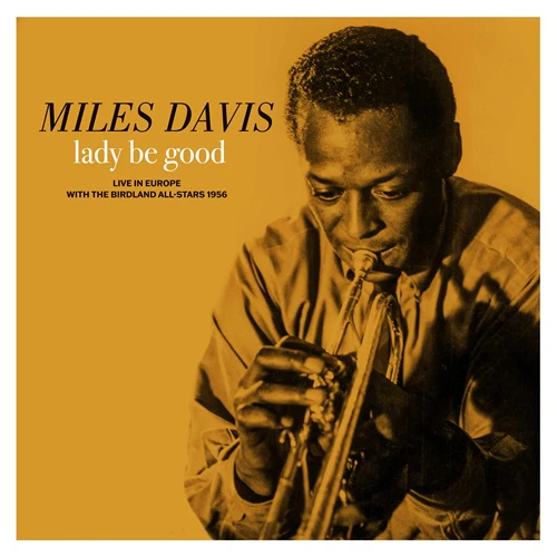 Miles Davis - Lady Be Good: Live in Europe with The Birdland All-Stars - 1LP - Gold Colour Vinyl  [Record Store Day 2026] - Image 2